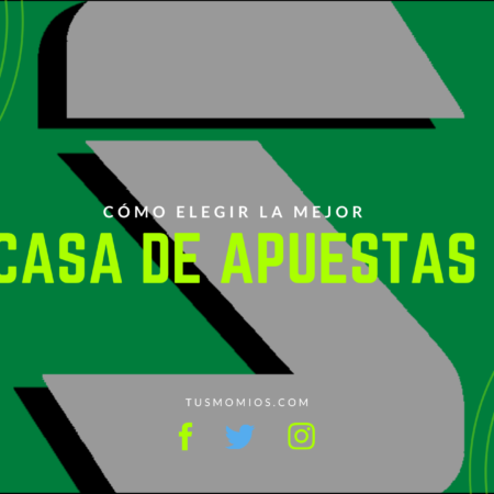 ¿En qué fijarte para elegir el mejor sitio de apuestas?